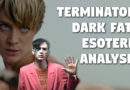 Esoteric Interpretation of ‘Terminator: Dark Fate’