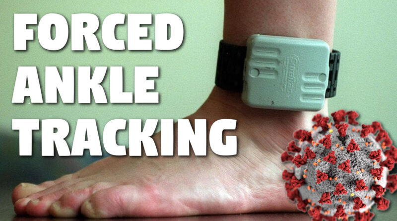 Forced ankle tracking bracelets due to coronavirus?