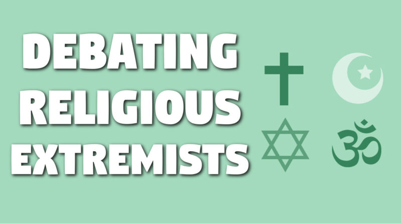 Debating Religious Extremists