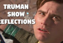 Truman Show Reflections