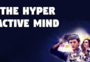 The Hyper Active Mind