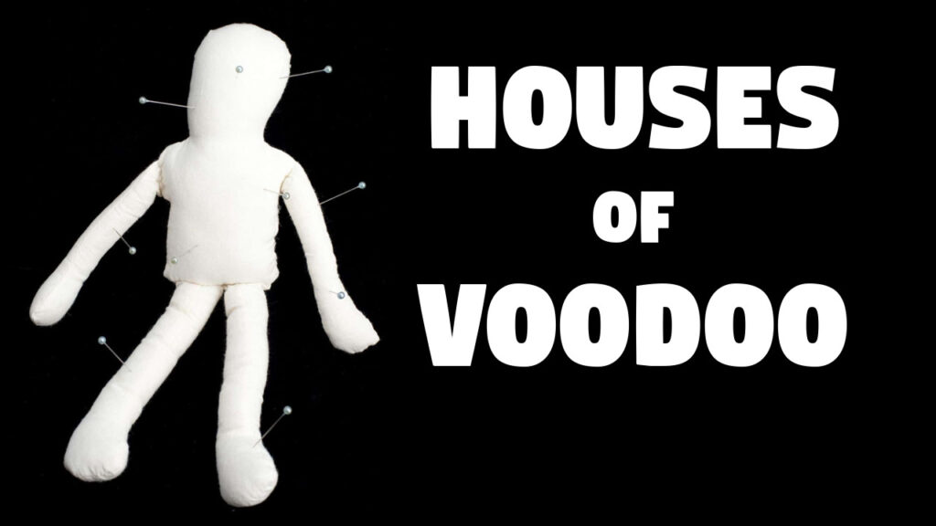 Houses of Voodoo
