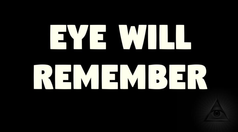 Eye Will Remember