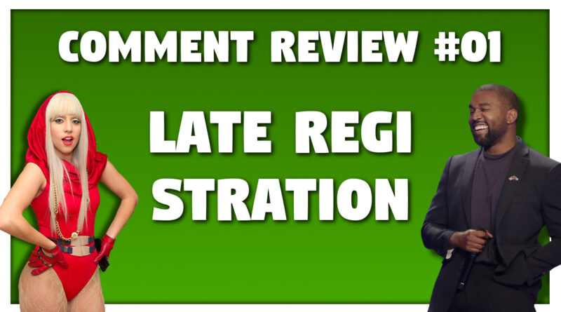 Comment Review #01 – Late Registration