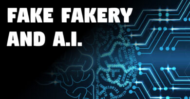 Thoughts on Fake Fakery and A.I.
