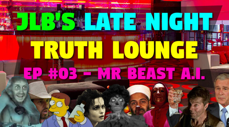 Late Night Truth Lounge Episode 3