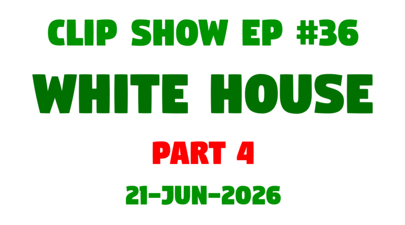 JLB Clip Show #36 Part 4
